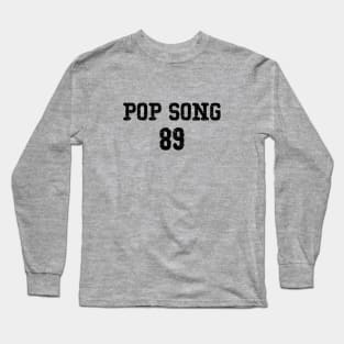 Pop Song 89, black Long Sleeve T-Shirt
